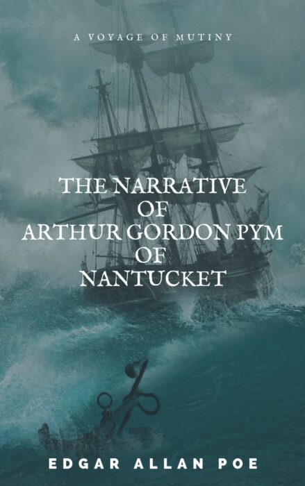 The Narrative of Arthur Gordon Pym of Nantucket Cover